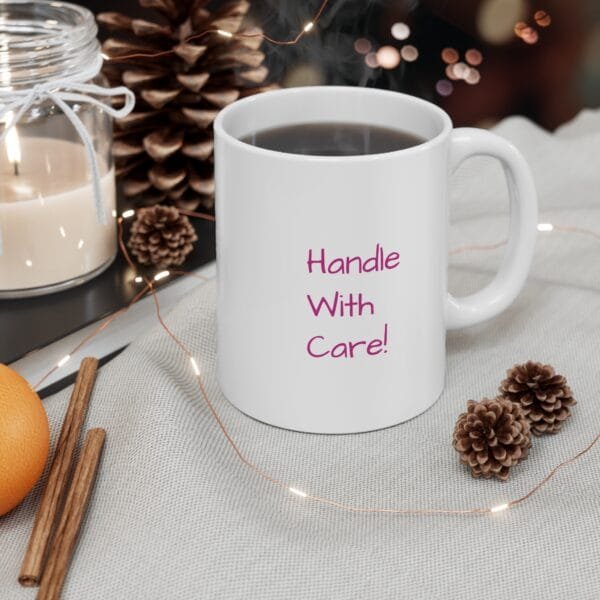 Mom's Last Nerve - Mug 11oz - Handle With Care! - Image 4